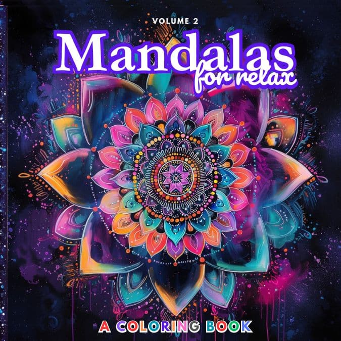 Mandalas for Relax - Volume 2: A coloring book for children and adults